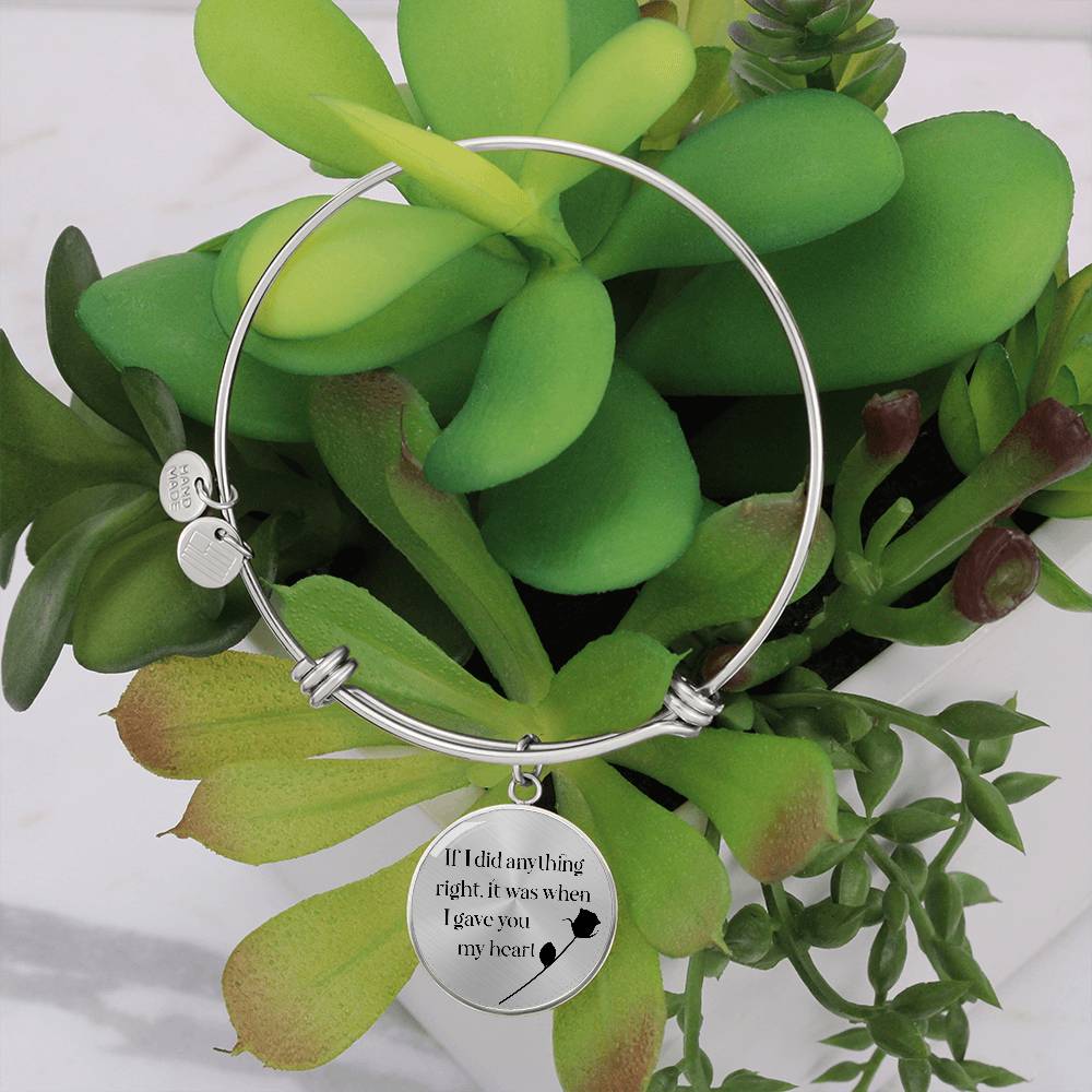 Soulmate If I did Anything Right Engraved Bangle Bracelet-[Heartfelt Family Gift]