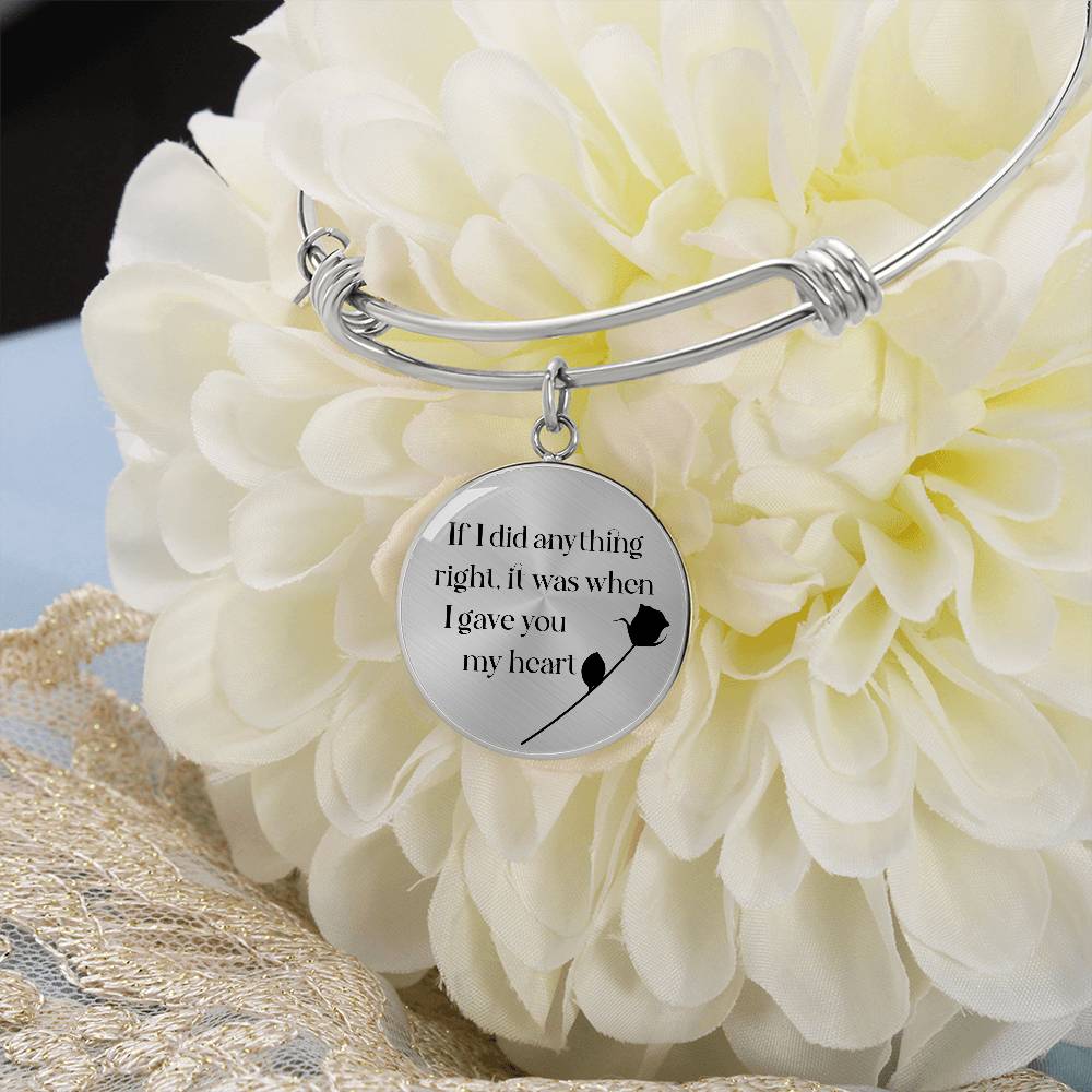 Soulmate If I did Anything Right Engraved Bangle Bracelet-[Heartfelt Family Gift]