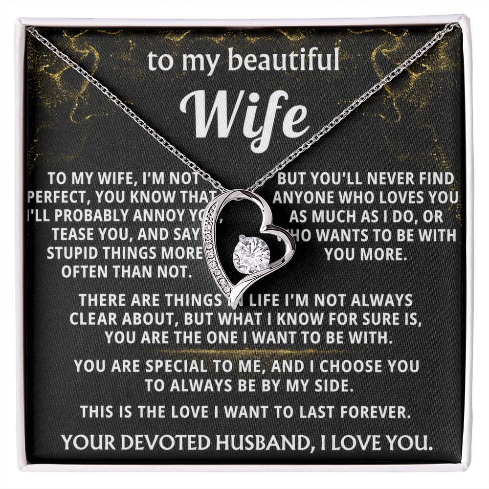 To My Wife, Wife, I choose you, always.