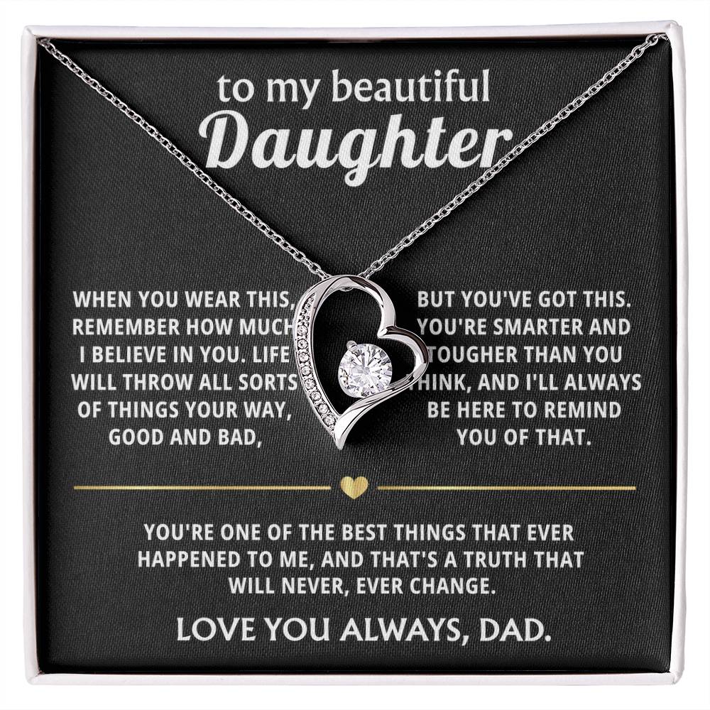 To My Beautiful Daughter, My best, I always believe in you.