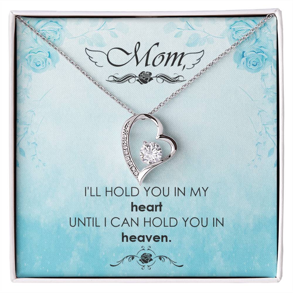 Mom Hold You In My Heart Until I Can Hold You In My Arms Heart Necklace Gift-[Heartfelt Family Gift]