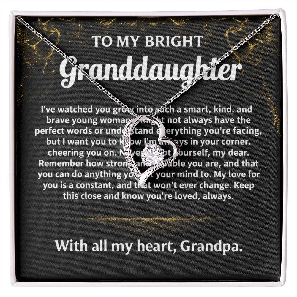 To My Granddaughter, I'll always love and support you.