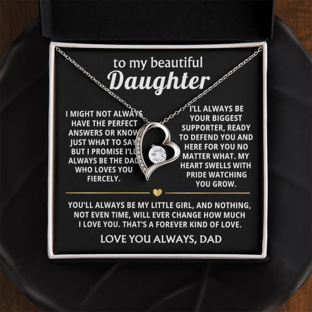 To My Beautiful Daughter, I'll always love and support you fiercely.