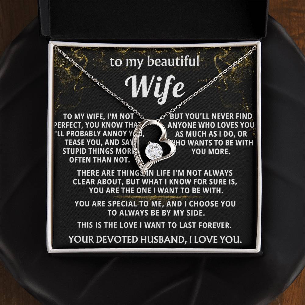 To My Wife, Wife, I choose you, always.