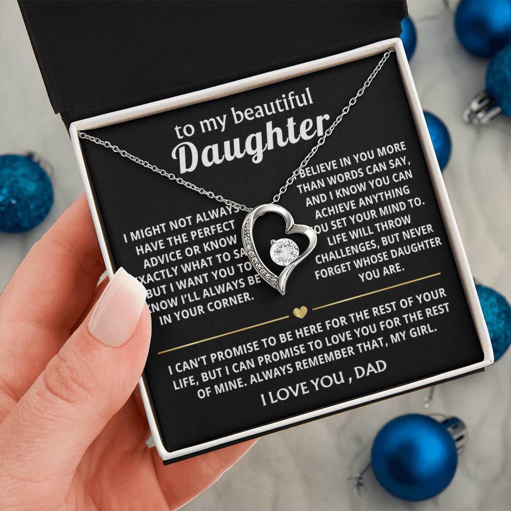 To My Beautiful Daughter, I'll always love and support you.