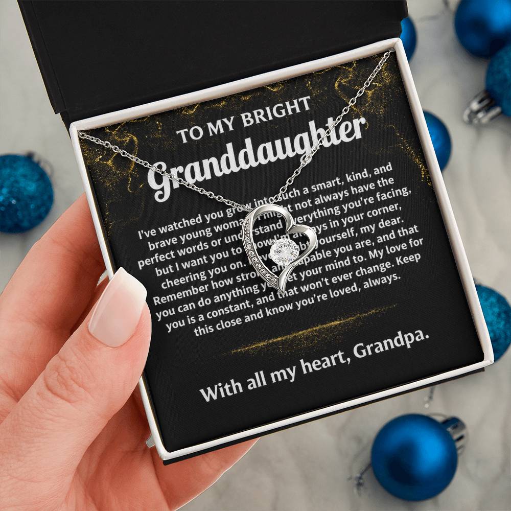 To My Granddaughter, I'll always love and support you.
