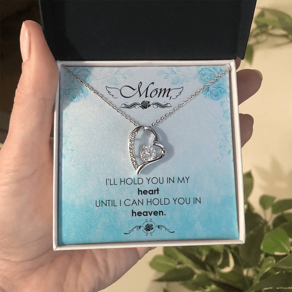 Mom Hold You In My Heart Until I Can Hold You In My Arms Heart Necklace Gift-[Heartfelt Family Gift]