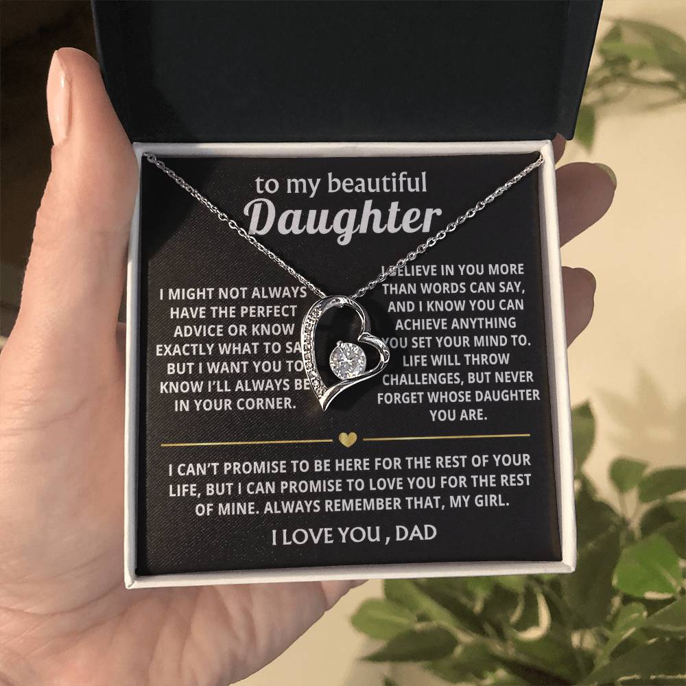 To My Beautiful Daughter, I'll always love and support you.