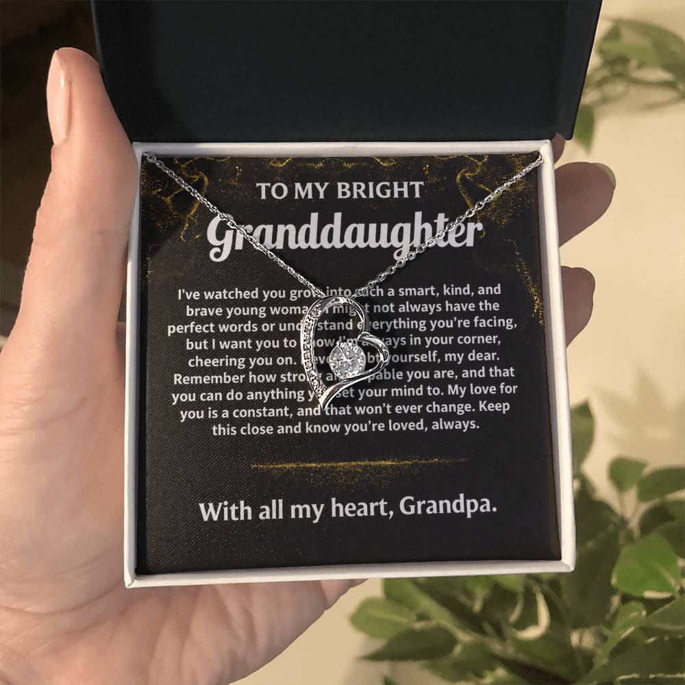To My Granddaughter, I'll always love and support you.