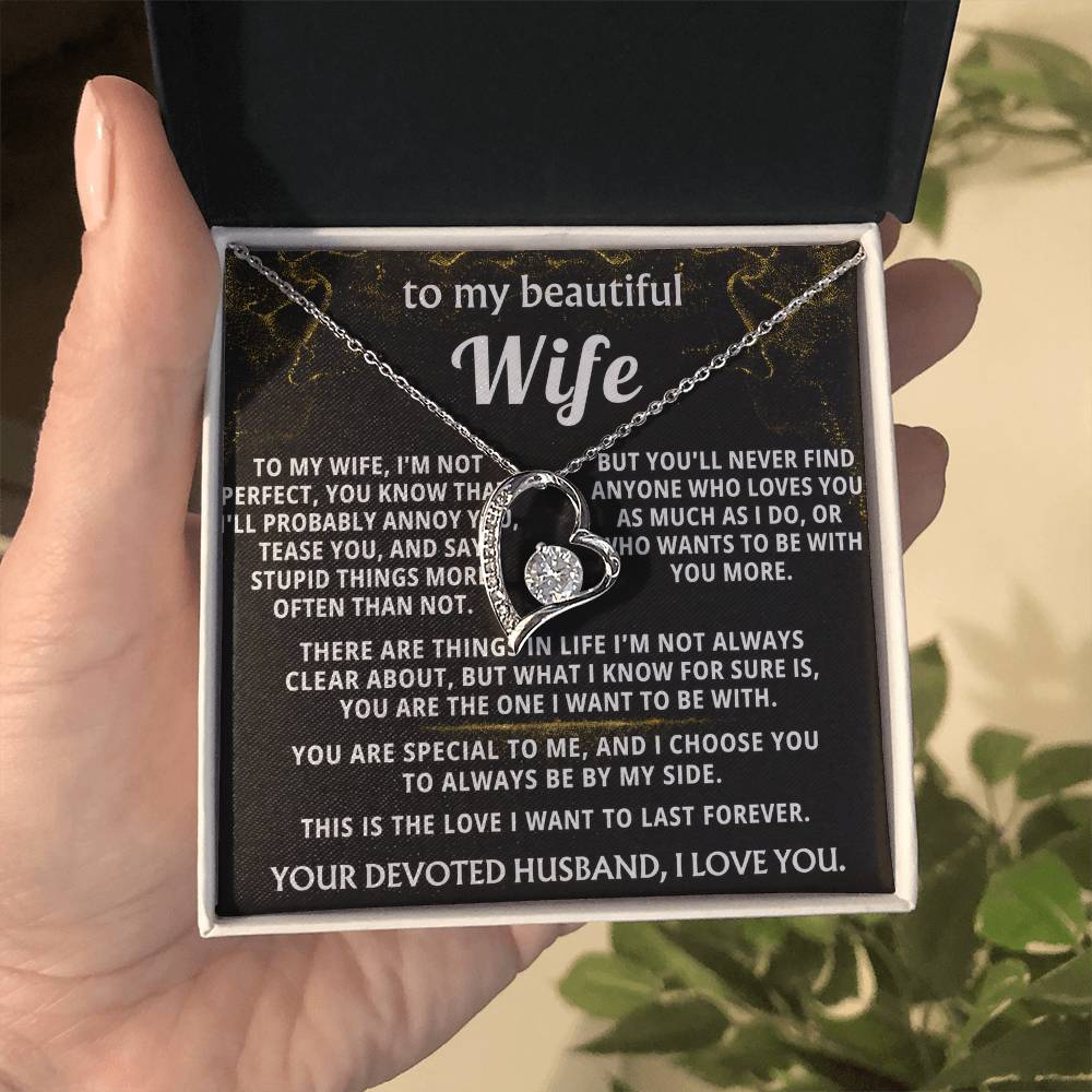 To My Wife, Wife, I choose you, always.