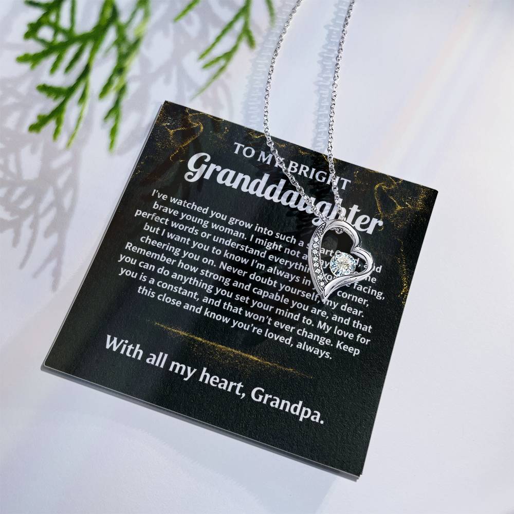 To My Granddaughter, I'll always love and support you.