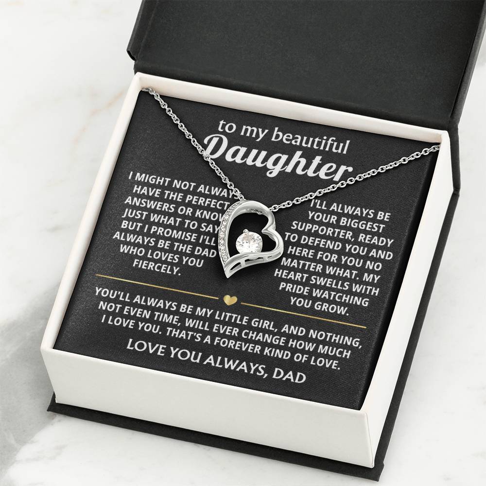 To My Beautiful Daughter, I'll always love and support you fiercely.