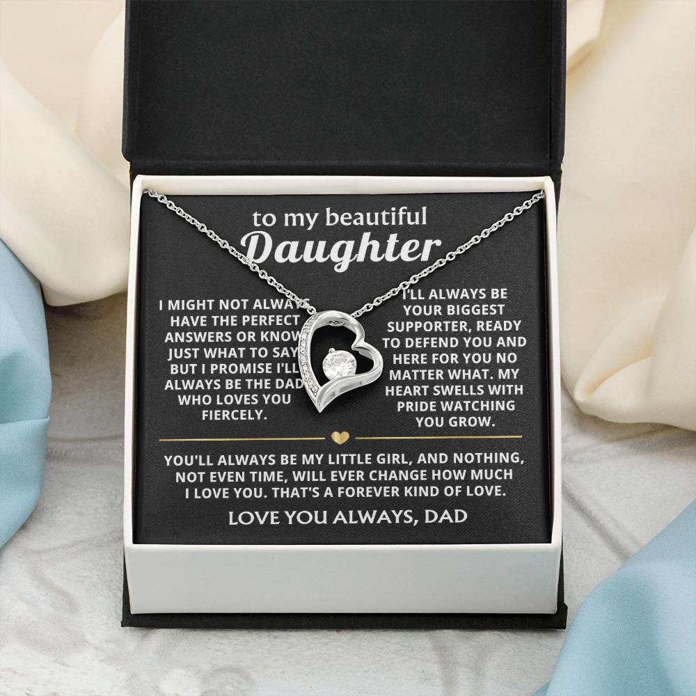 To My Beautiful Daughter, I'll always love and support you fiercely.