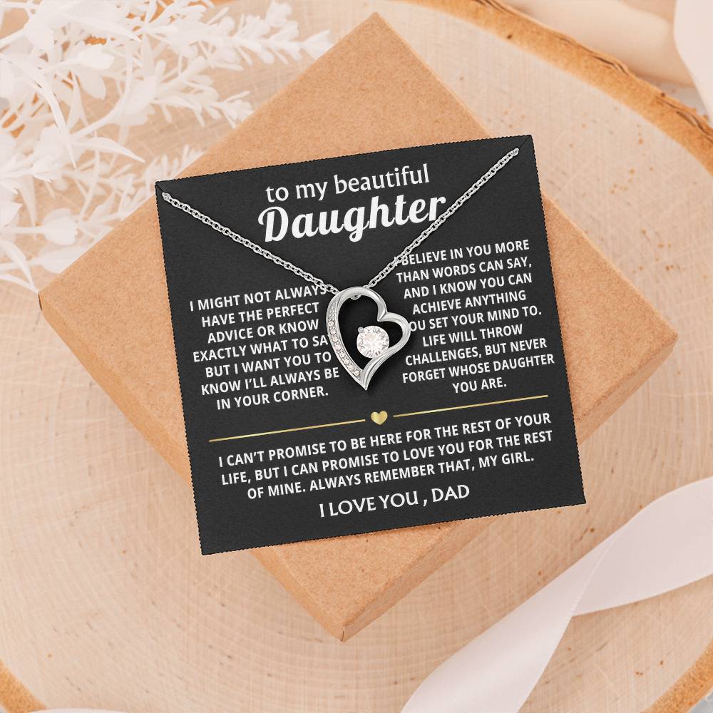 To My Beautiful Daughter, I'll always love and support you.