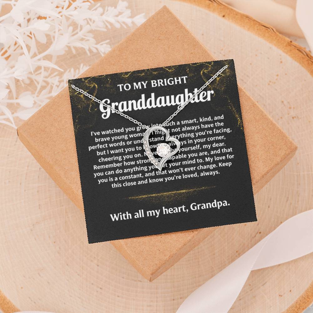 To My Granddaughter, I'll always love and support you.