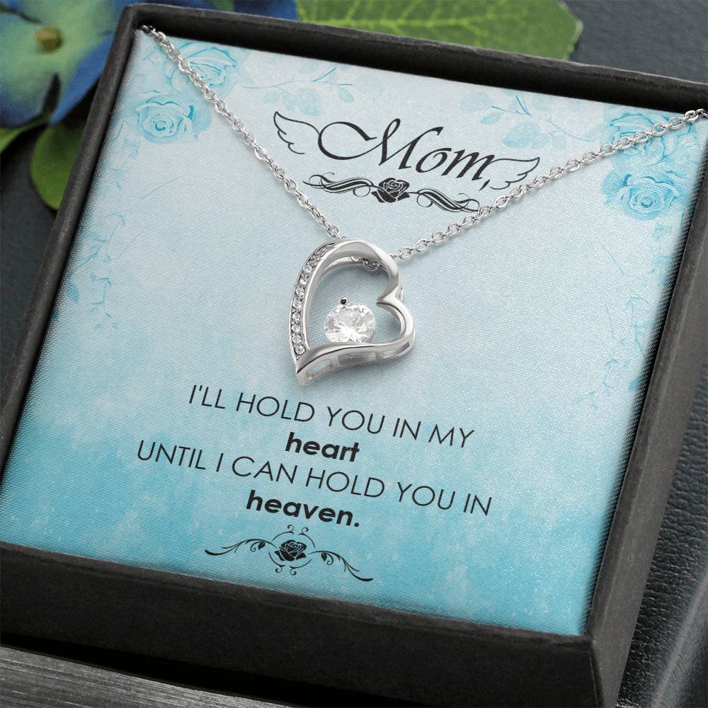 Mom Hold You In My Heart Until I Can Hold You In My Arms Heart Necklace Gift-[Heartfelt Family Gift]