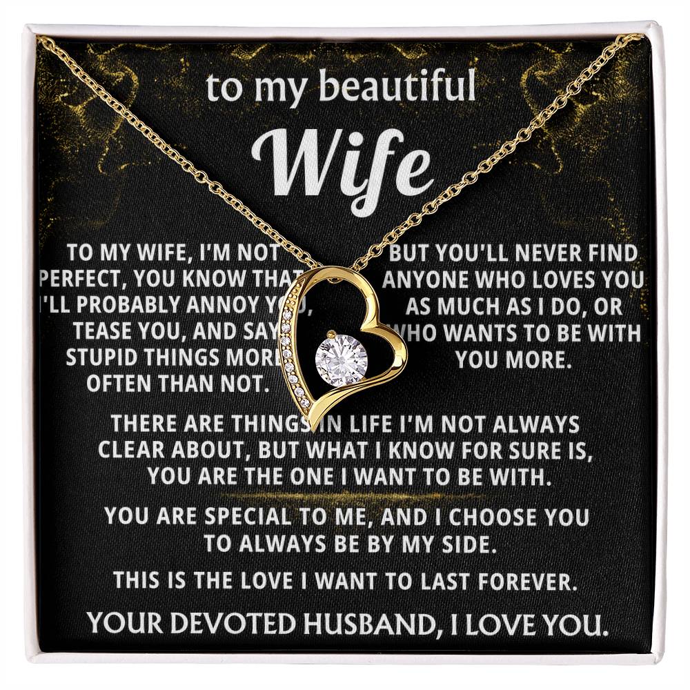 To My Wife, Wife, I choose you, always.