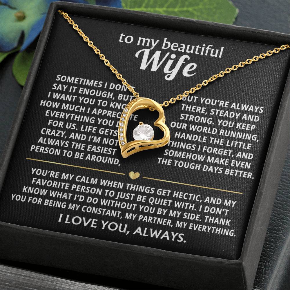 To My Wife, I don't know what I'd do without you.