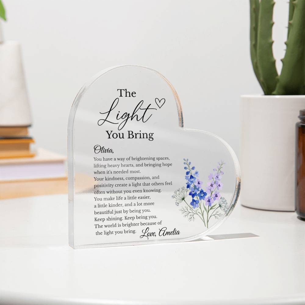 The Light You Bring Inspirational Plaque
