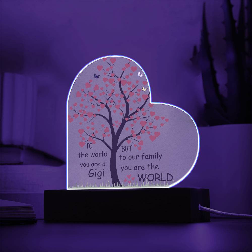 Gigi You Are The World To Us Lighted Acrylic Heart Plaque-[Heartfelt Family Gift]