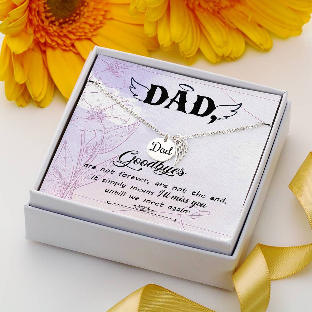 Dad Memorial Necklace Angel Wing Charm -Goodbye aret forever-[Heartfelt Family Gift]