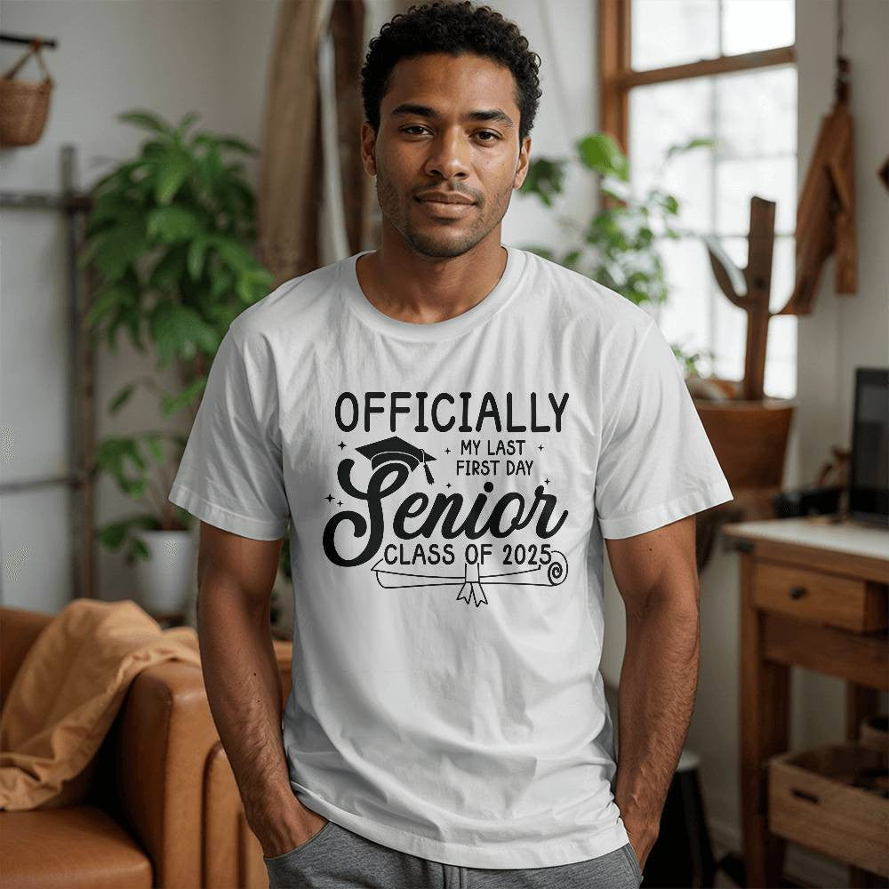 Last First Day Senior Class of 2025  T-Shirt-[Heartfelt Family Gift]