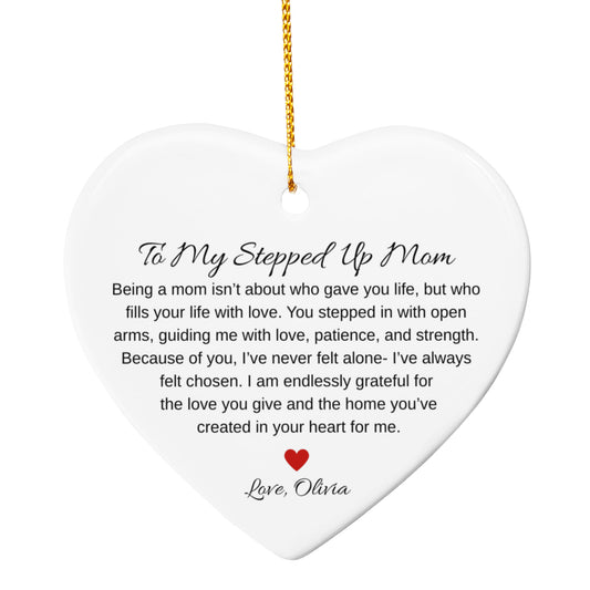 To My Stepped Up Mom Ceramic Heart Ornament