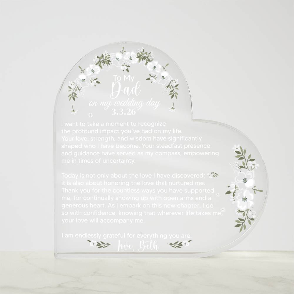 To My Dad on my Wedding Day Acrylic Heart Plaque