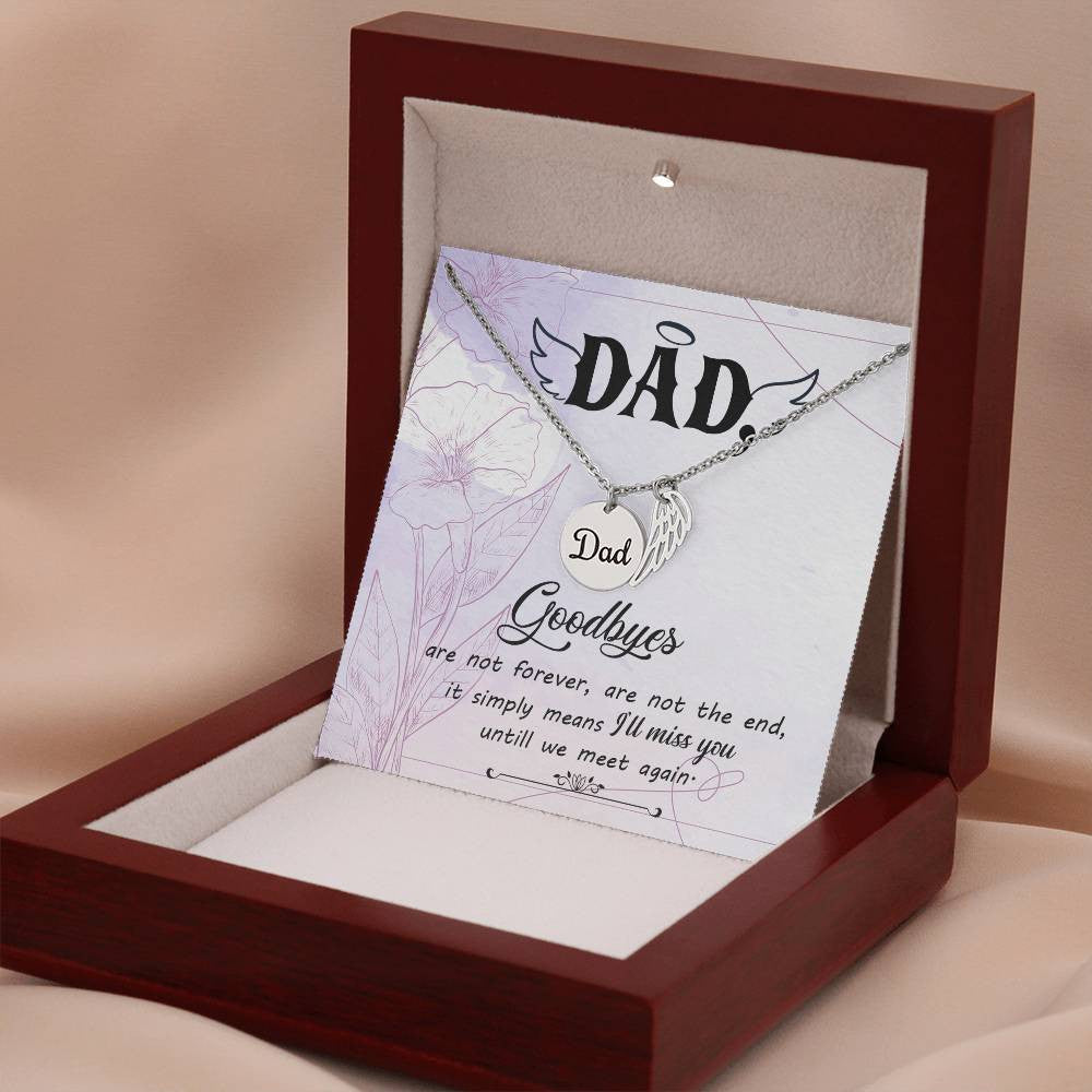 Dad Memorial Necklace Angel Wing Charm -Goodbye aret forever-[Heartfelt Family Gift]