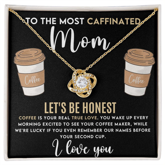 Caffeinated Mom Love  Knot Necklace-[Heartfelt Family Gift]