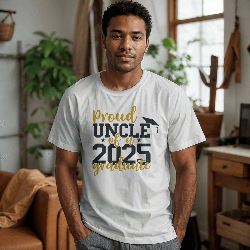 Proud Uncle of a 2025 Graduate T-Shirt-[Heartfelt Family Gift]