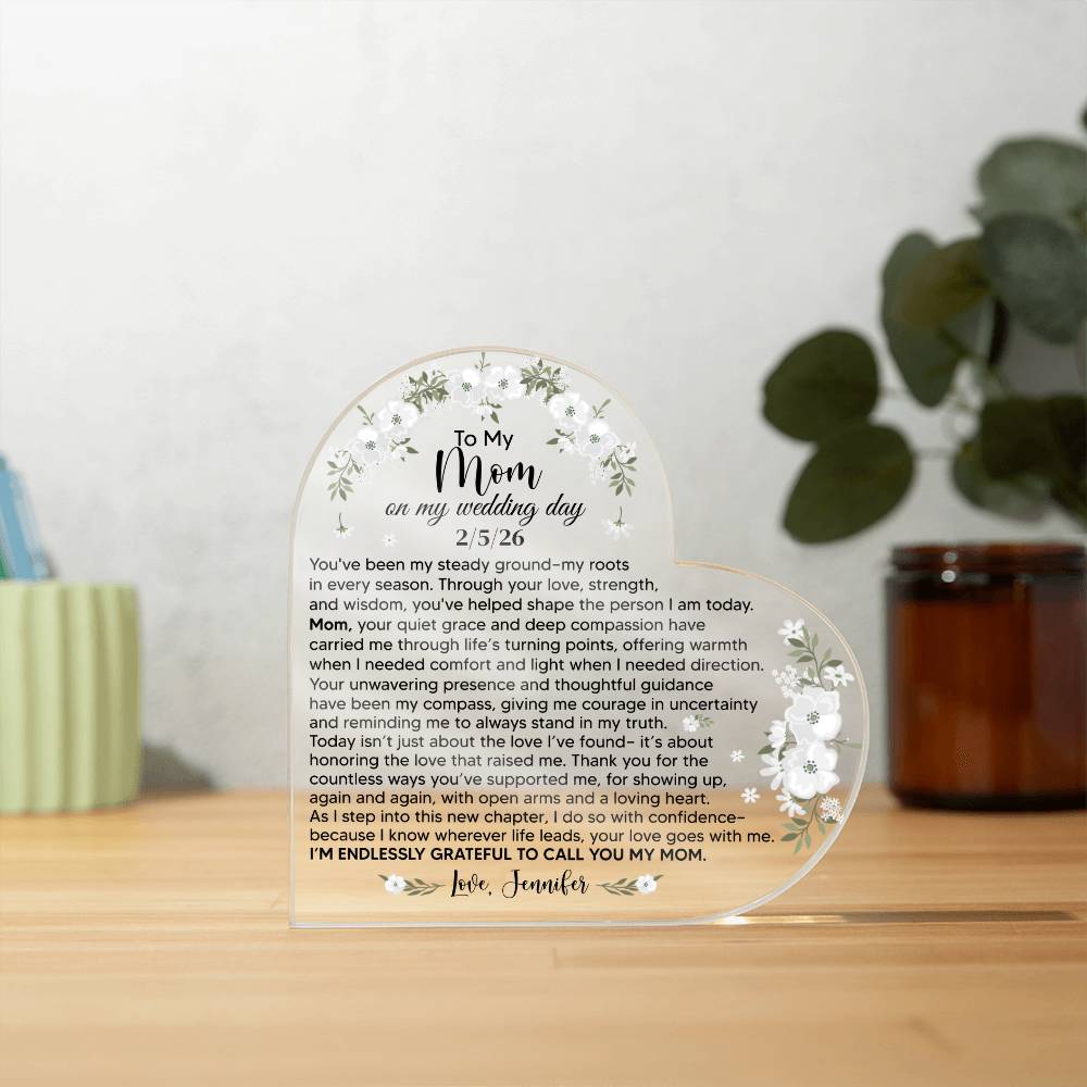 To My Mom On My Wedding Day Acrylic Heart Plaque
