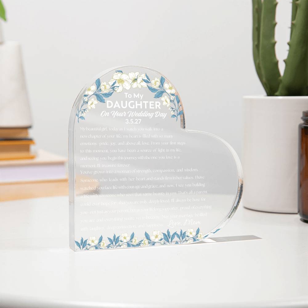 To My Daughter On Your Wedding Day Acrylic Heart Plaque