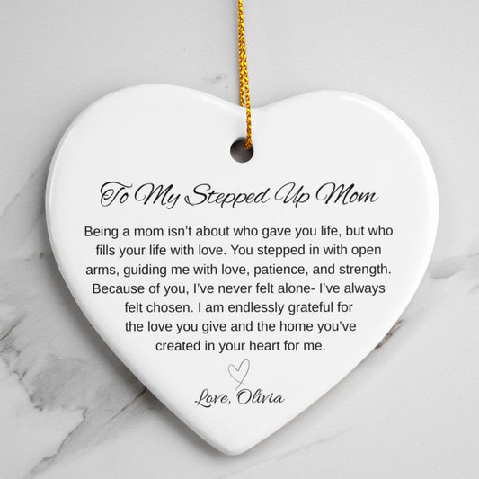 To My Stepped Up Mom Ceramic Heart Ornament