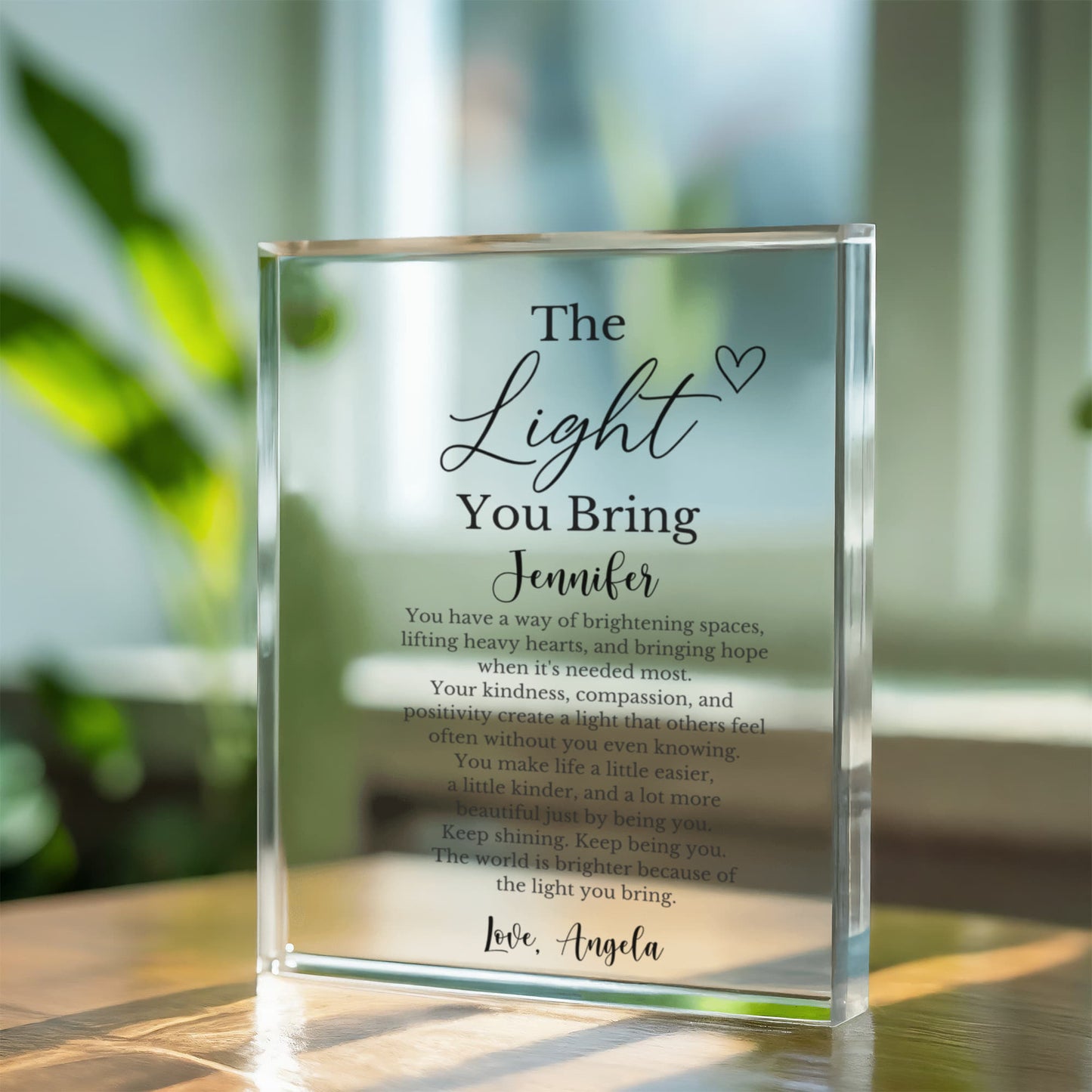 The Light You Bring Inspirational Plaque