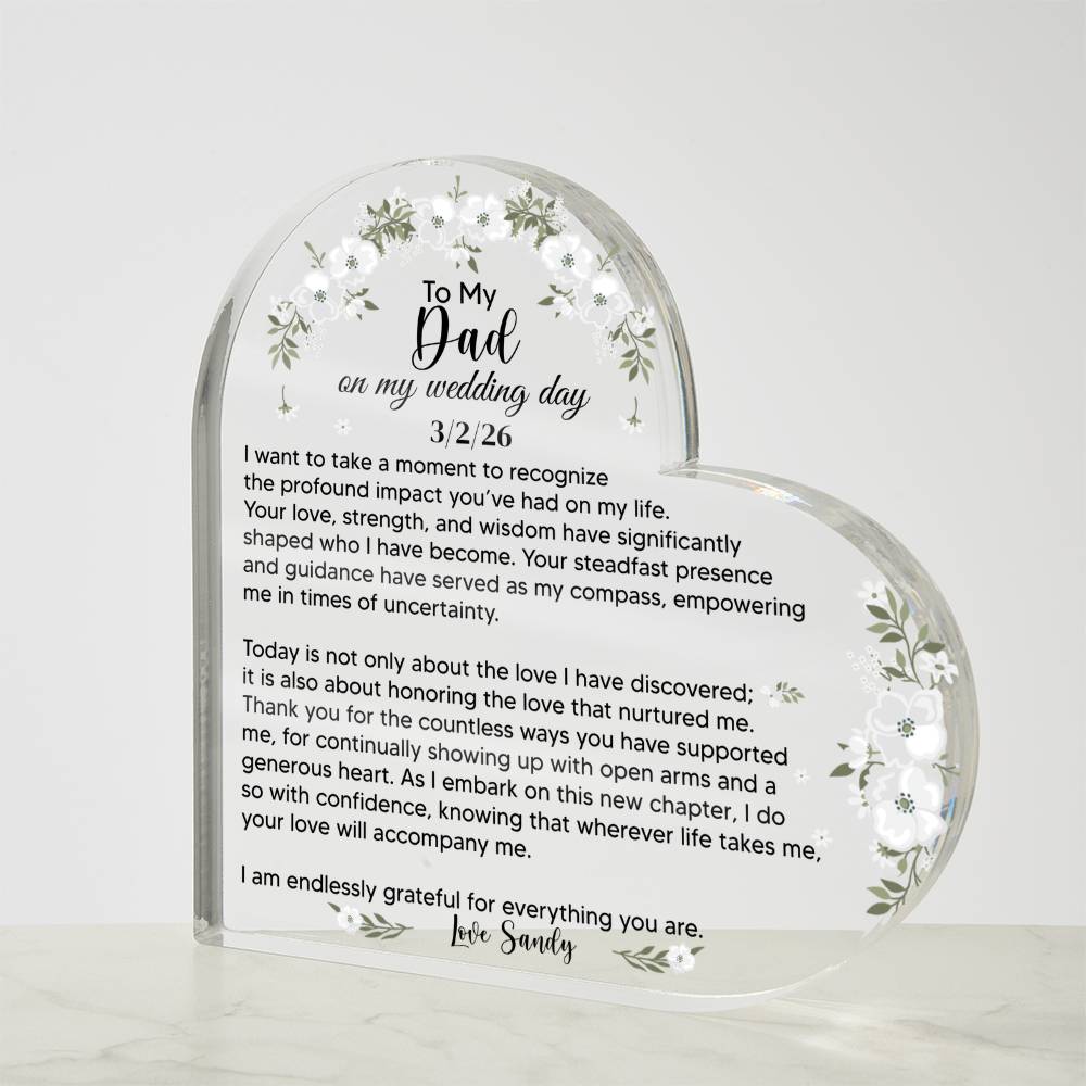 To My Dad on my Wedding Day Acrylic Heart Plaque
