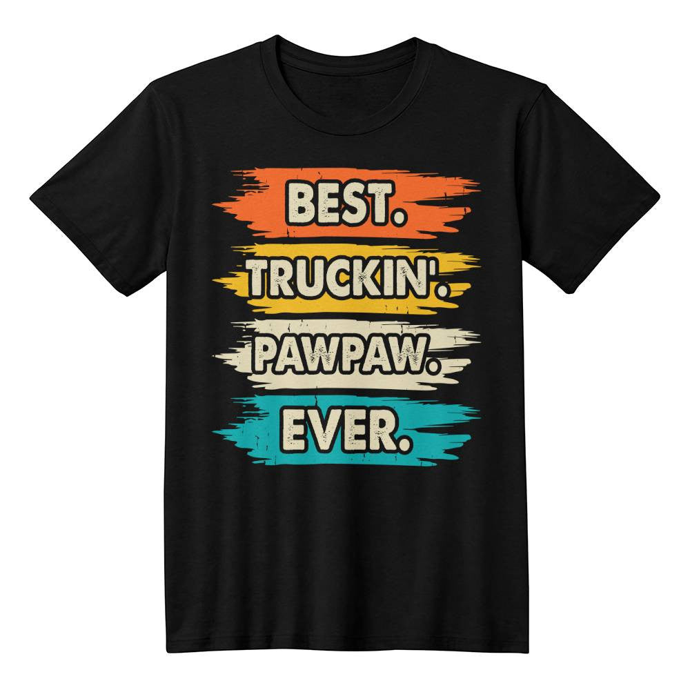 Best Truckin PawPaw Ever T-shirt-[Heartfelt Family Gift]