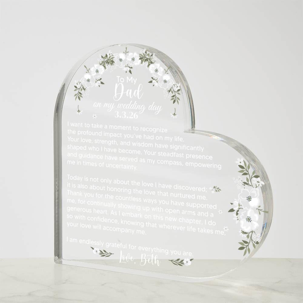 To My Dad on my Wedding Day Acrylic Heart Plaque
