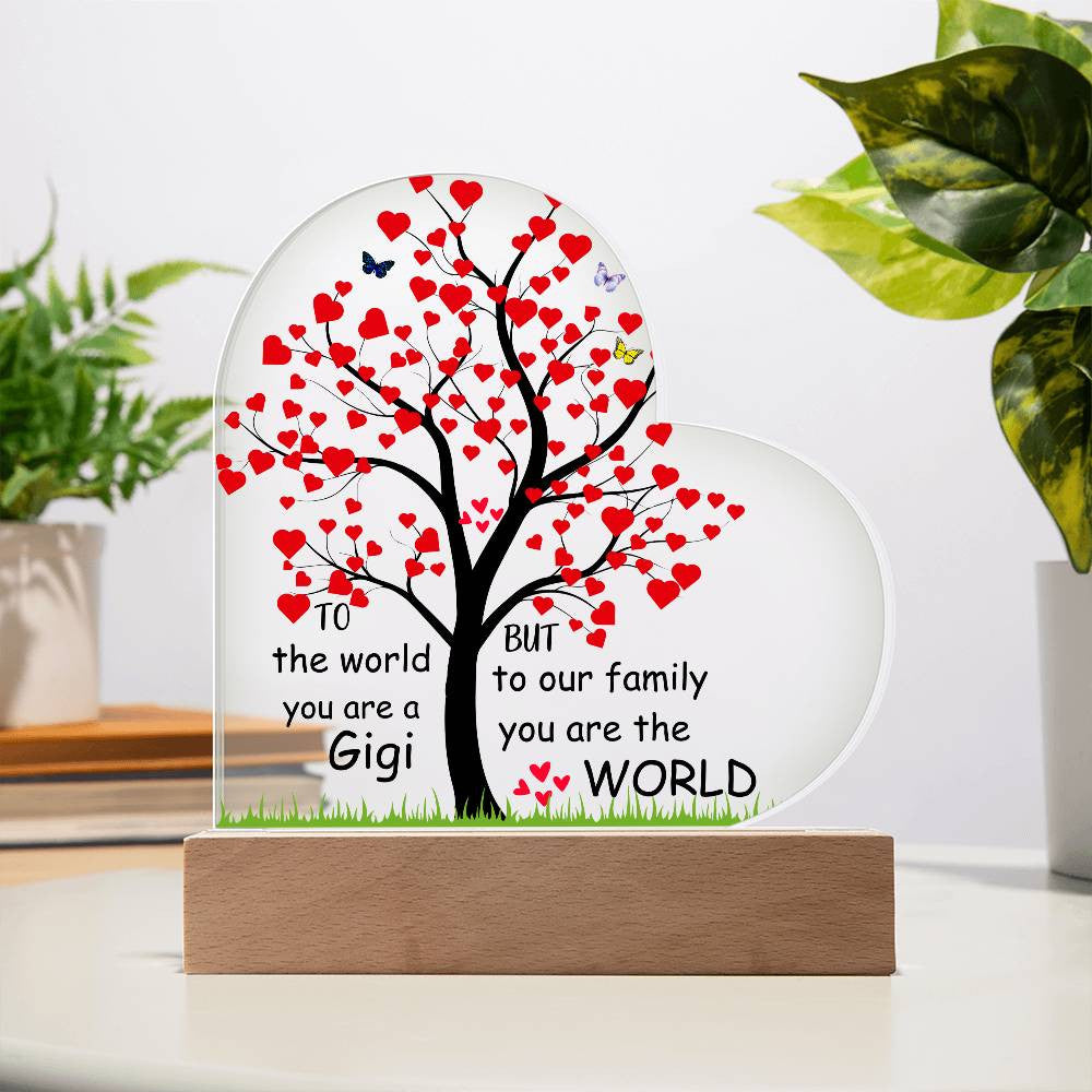 Gigi You Are The World To Us Lighted Acrylic Heart Plaque-[Heartfelt Family Gift]