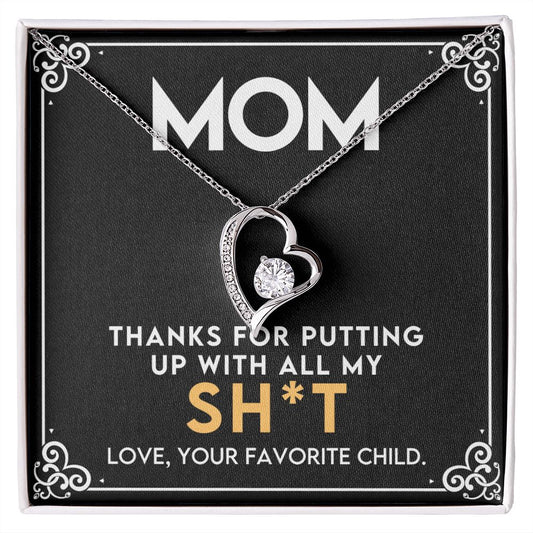 Mom - Thanks For Putting Up With All My Stuff - Forever Love Heart Necklace-[Heartfelt Family Gift]