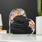 Mom Today A Bride Tomorrow A Wife Acrylic Heart-[Heartfelt Family Gift]