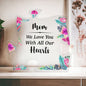 Mom We Love You With All Our Hearts Piece Acrylic-[Heartfelt Family Gift]