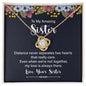 Sister - Distance Never Separates Two Hearts - Love Knot Necklace-[Heartfelt Family Gift]